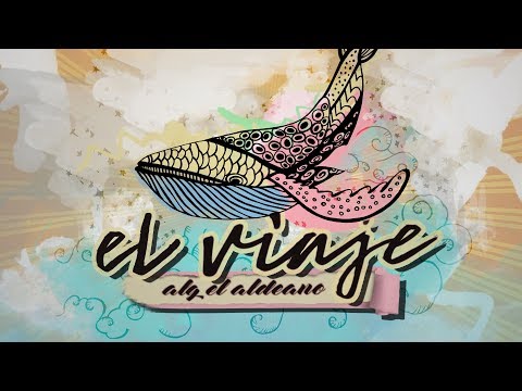 Al2 El Aldeano - El Viaje (CON LETRA)