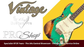 Such An Exciting Vintage Brand Guitars Update.    Unique Showroom Experience Plus News On ProShop