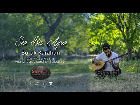 Burak Karahan | Sen Bir Aysın