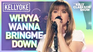 Kelly Clarkson Sings 'Whyyawannabringmedown' Kellyoke Classic