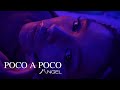 Angel - Poco A Poco (Official Video)