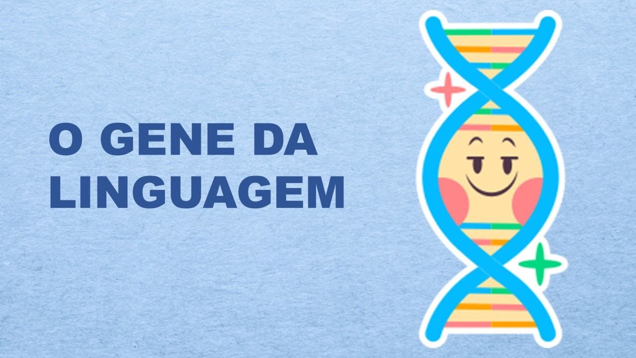 Linguagem: DNA, gene da linguagem, FOXP2, princípio hologramático, Morin, biologia