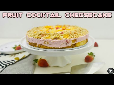 No Bake Fruit Cocktail Cheesecake Recipe | How To Make Fruit Cocktail Cheesecake | Farahil’s Kitchen