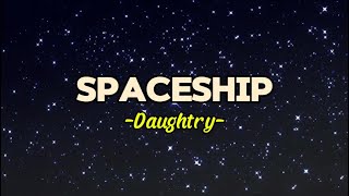 Spaceship - Daughtry with Lyrics