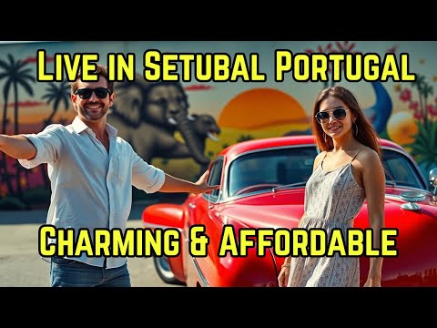 25 Best Places to Live in Setubal Portugal - Charming & Affordable