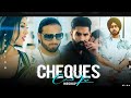 Feel The Cheque Mashup Shubhft Parmish Verma Paradox Check Kar X Cheque DJ PINTU REMIX