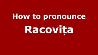 How to pronounce Racovița