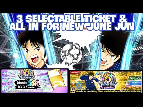 [GACHA] 3 SELECTABLE 6TH SSR TICKET & JUNE JUN MISUGI WY BANNER || CAPTAIN TSUBASA DREAM TEAM