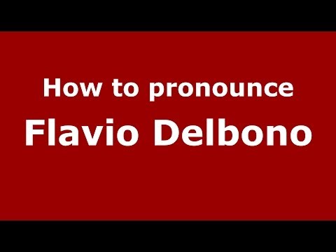 How to pronounce Flavio Delbono (Italian/Italy) - PronounceNames.com