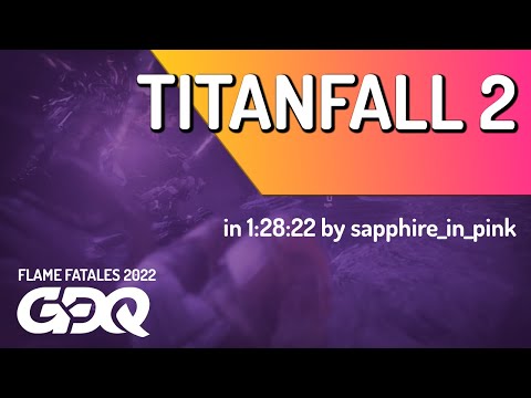 Titanfall 2 by sapphire_in_pink in 1:28:22 - Flame Fatales 2022