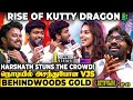 VJS ஆ மாறிய Harshath Entire Crowd ம் Total Shock Kutty Dragon S Unstoppable ரக�
