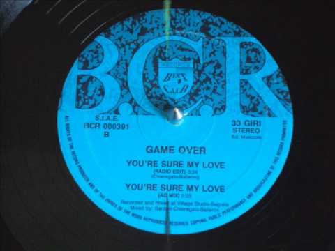 Game Over - You're Sure My Love (Radio Edit)