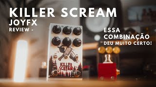 Killer Scream - JoyFX | REVIEW COMPLETO | Esse pedal ficou muito INSANO!!!