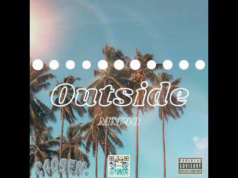 Outside- MM40 (Senseless Remix)