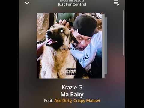 Krazie G -Ma Baby Ft Crispy Malawi & Ace Dirty