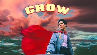 Grow Music Video