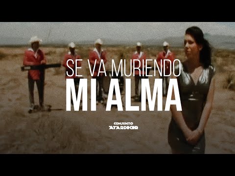 Conjunto Atardecer - Se Va Muriendo Mi Alma (Video Oficial)