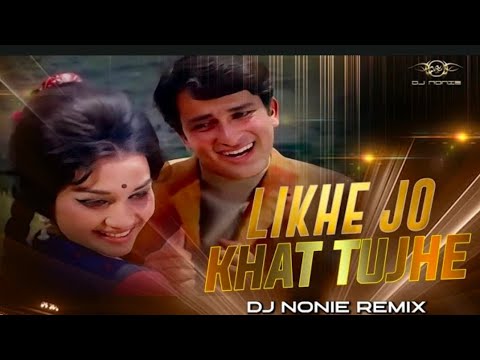 Likhe Jo Khat Tujhe | Mohammad Rafi | Remix | Dj Nonie | Retro Songs