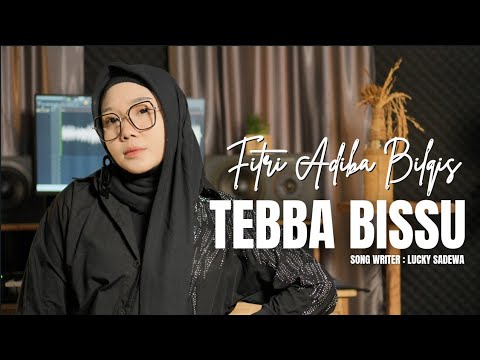 Tebba Bissu||Fitri Adiba Bilqis||Cover Version