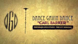 Dance Gavin Dance - Carl Barker (Tree City Sessions)