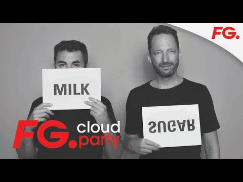 MILK & SUGAR | FG CLOUD PARTY | LIVE DJ MIX | RADIO FG