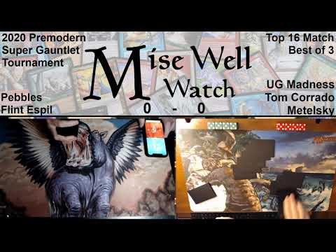 2020 Premodern Super Gauntlet - Top 16 Match - Pebbles vs UG Madness