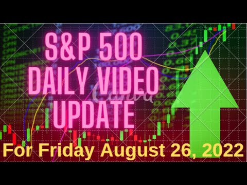 Daily Video Update for Friday August 26 2022: Full Length