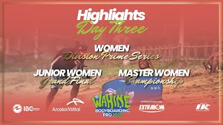 Day 3 Highlights ArcelorMittal Wahine Bodyboarding Pro 2025