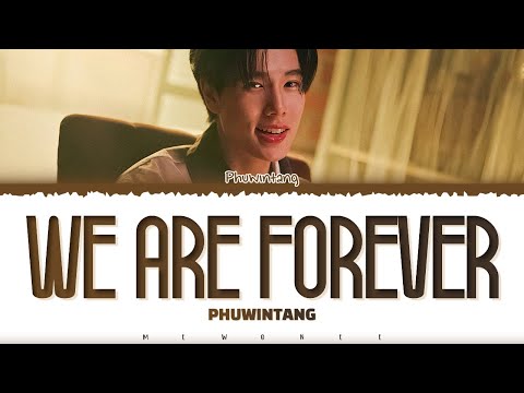 【Phuwintang】 We Are Forever (นานตลอดกาล) Ost.We Are คือเรารักกัน