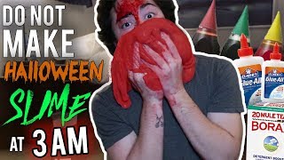 DO NOT MAKE HALLOWEEN SLIME AT 3AM!! *GOES TERRIBLY WRONG*