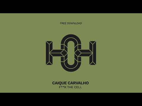 Caique Carvalho - F**k The Cell (Original Mix)