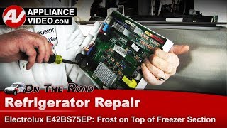 Electrolux Refrigerator Repair: Not Cooling - PCB Main Diagnostics & Troubleshooting