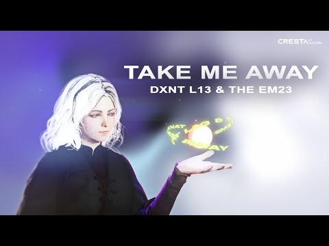 DXNT L13 & The EM23 - Take me away (Audio)