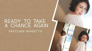 Gretchen Barretto - Ready To Take A Chance Again (Audio) 🎵 | Complicated