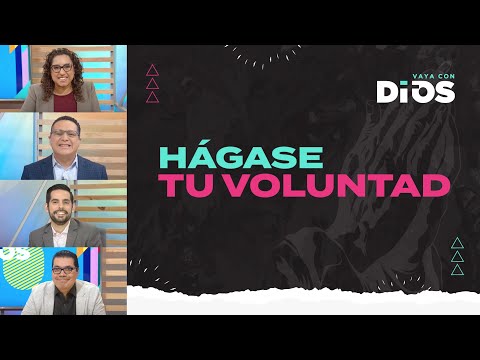 VayaconDios Ep. 737 - Hágase tu voluntad