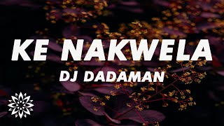 Download lagu DJ Dadaman, Mellow & Sleazy, Uncle Waffles - Ke Nakwela (Lyrics) ft. Dj Maphorisa, Uncool MC, Ricky mp3
