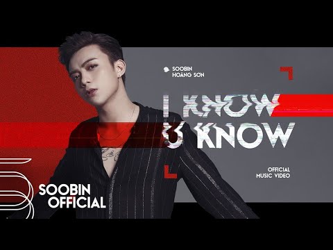 SOOBIN HOÀNG SƠN | I KNOW YOU KNOW | Official MV