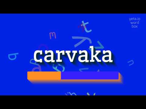 How to say "carvaka"! (High Quality Voices)