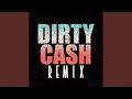 Dirty Cash Money Talks Club Mix