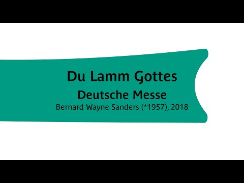 Du Lamm Gottes (Deutsche Messe) - Bernard Sanders