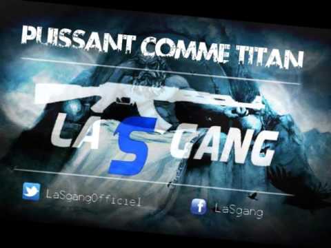LaSgang - Puissant comme Titan (En attendent 4Fantastique2.0)