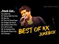Best Of KK Jukebox Best Bollywood Songs Of KK Hits Songs Tribute To KK AK Relax Music