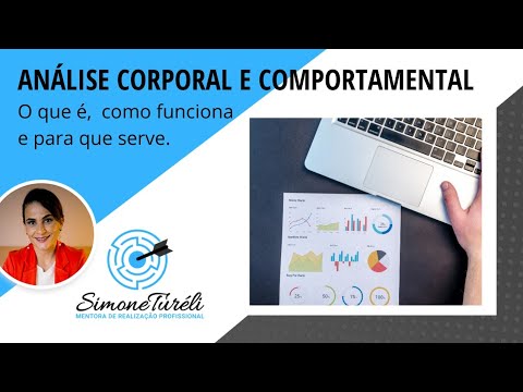 Análise Corporal e Comportamental - o que é,  como funciona e para que serve.