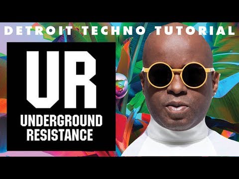 How To Make Detroit Techno Like Underground Resistance & Juan Atkins [+Samples]
