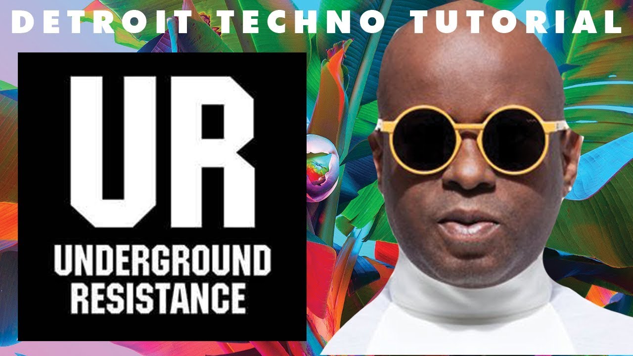 How To Make Detroit Techno Like Underground Resistance & Juan Atkins [+Samples]