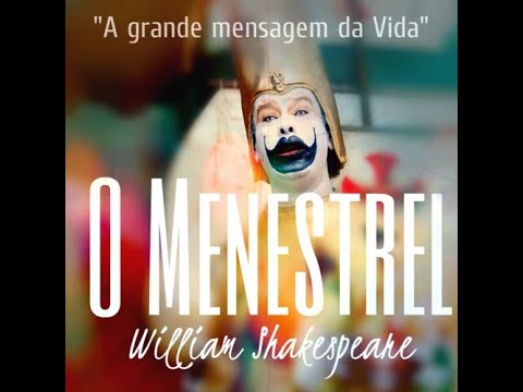 O Menestrel - William Shakespeare - Reflexão do dia