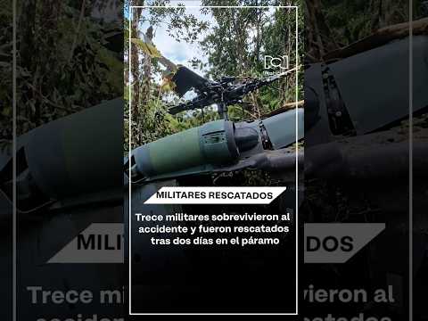 13 militares fueron rescatados tras accidente de helicóptero en Inzá, Cauca