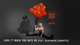 Avril Lavigne - Love It When You Hate Me (feat. blackbear) [Official Audio]