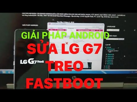 Sửa LG G7 ThinQ treo Fastboot Mode không vào được Download Mode