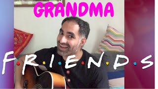 ♫ Grandma - Phoebe Buffay (Acoustic Cover) ♫ - learn lyrics